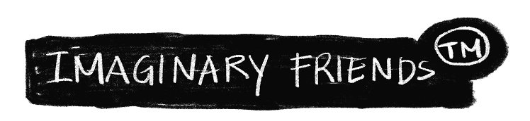 Imaginary Friends ™